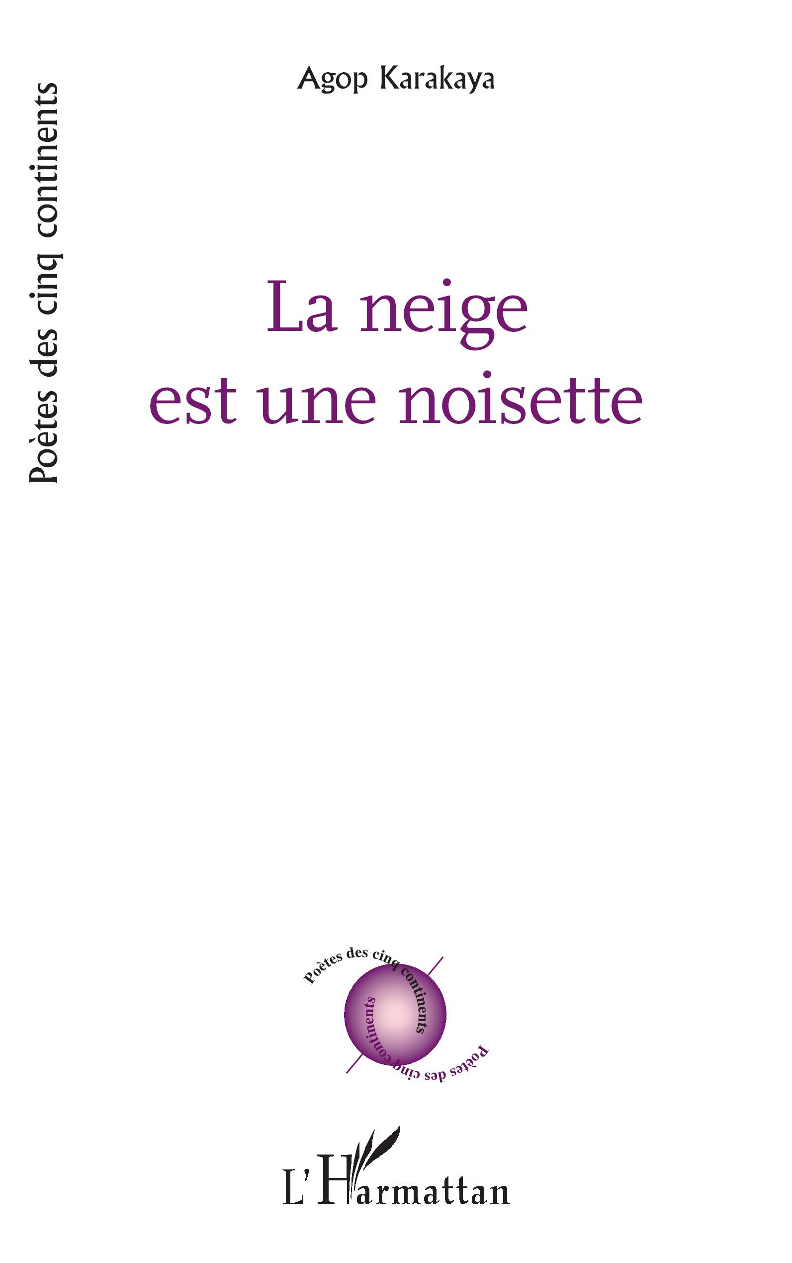 La neige est une noisette