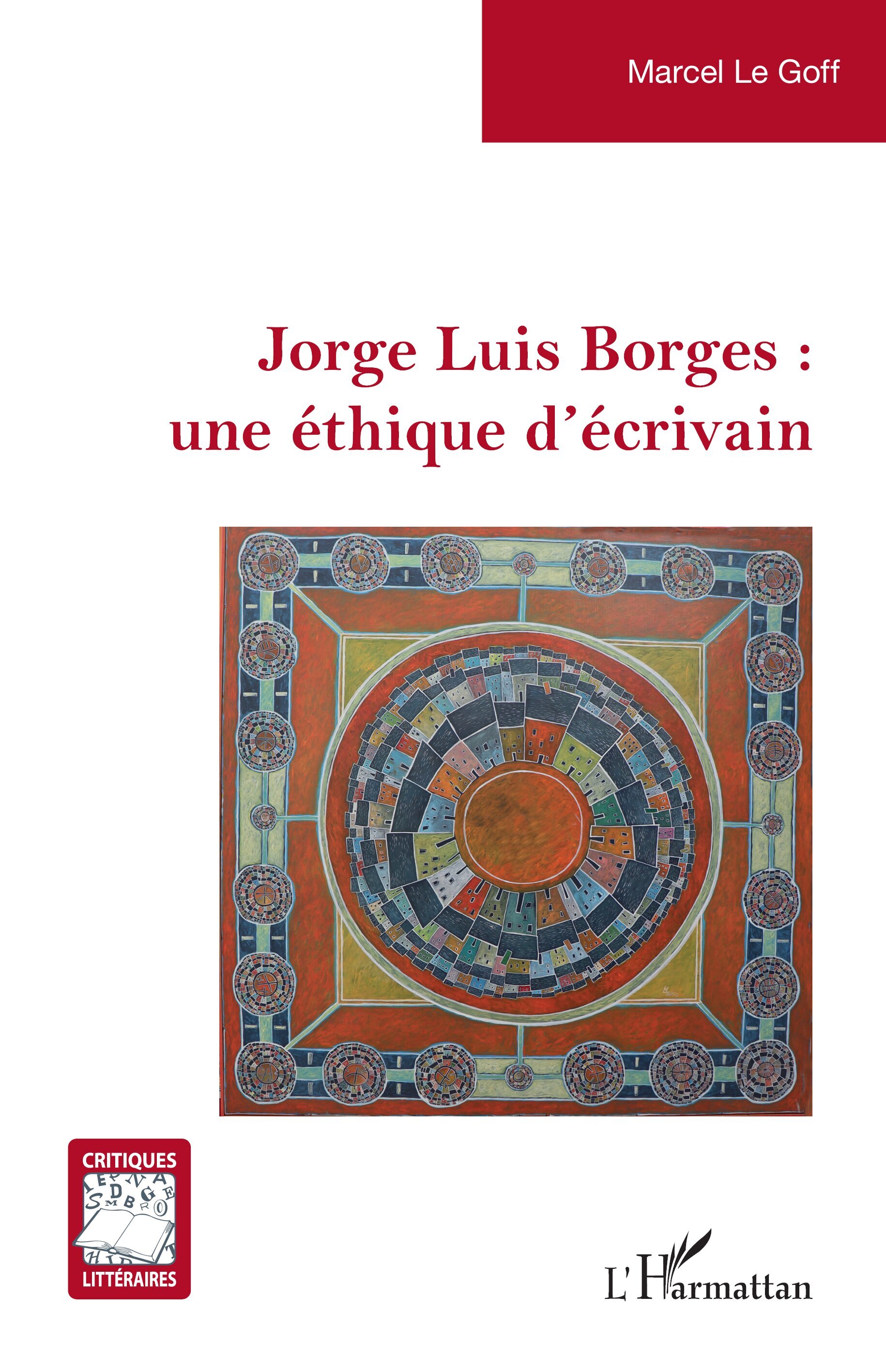 Jorge Luis Borges : une éthique d’écrivain