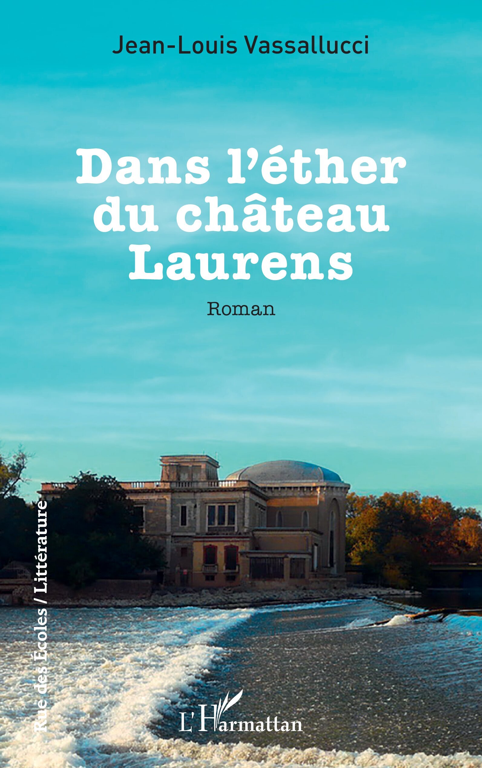Dans l’éther du château Laurens