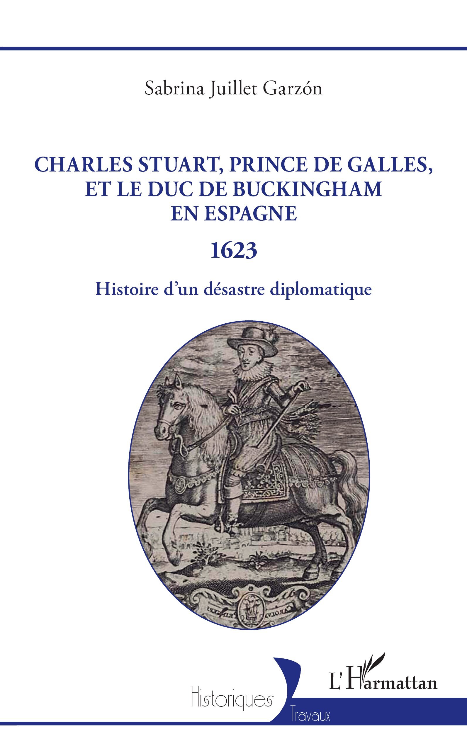Charles Stuart, prince de Galles, et le duc de Buckingham en Espagne 1623