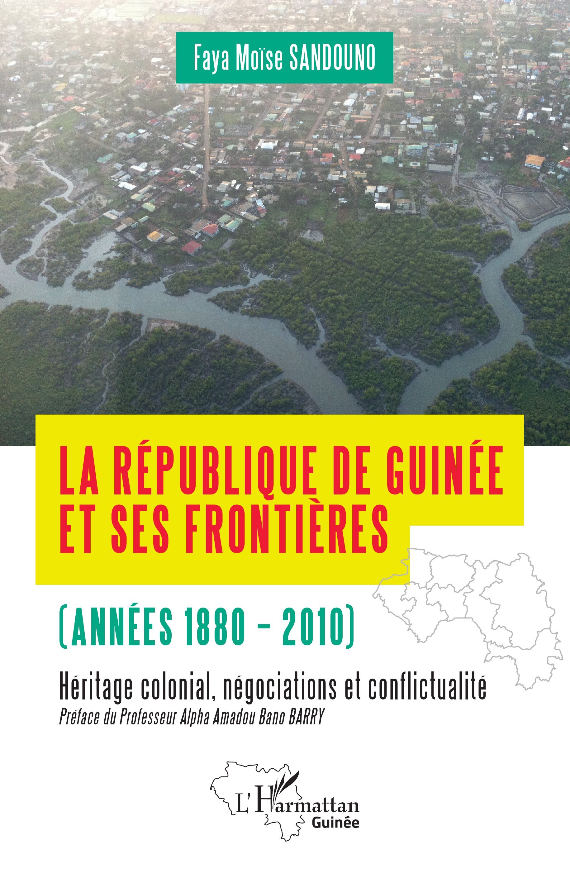 La République de Guinée et ses frontières (années 1880-2010)