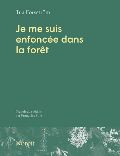 JE ME SUIS ENFONCEE DANS LA FORET. POEMES POUR UNE PETITE FILLE
