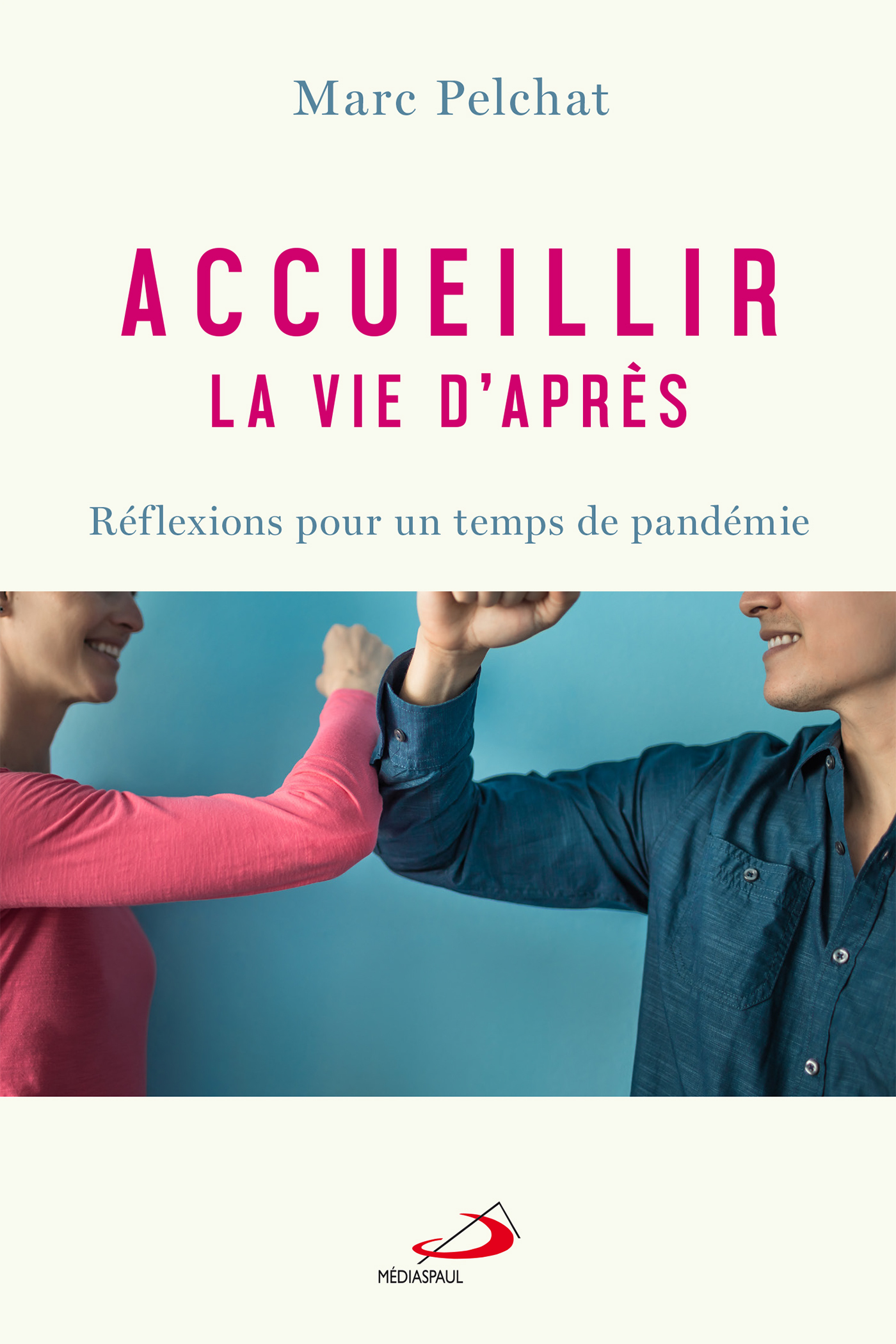 ACCUEILLIR LA VIE D'APRÈS
