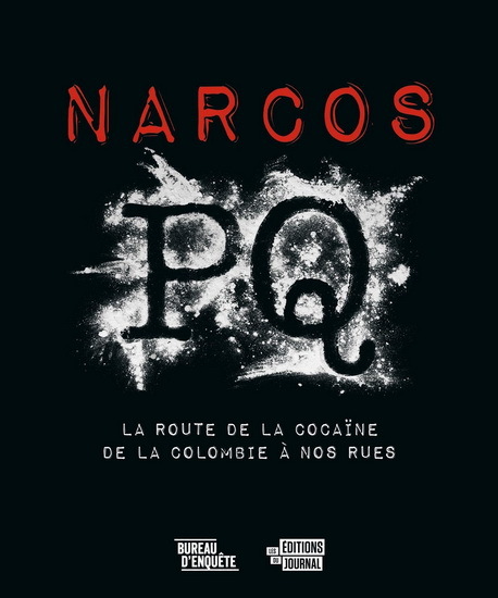 NARCOS PQ. LA ROUTE DE LA COCAINE DE LA COLOMBIE A NOS RUES