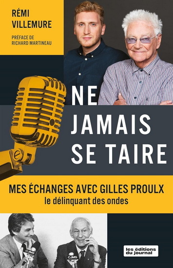 NE JAMAIS SE TAIRE. MES ECHANGES AVEC GILLES PROULX, LE