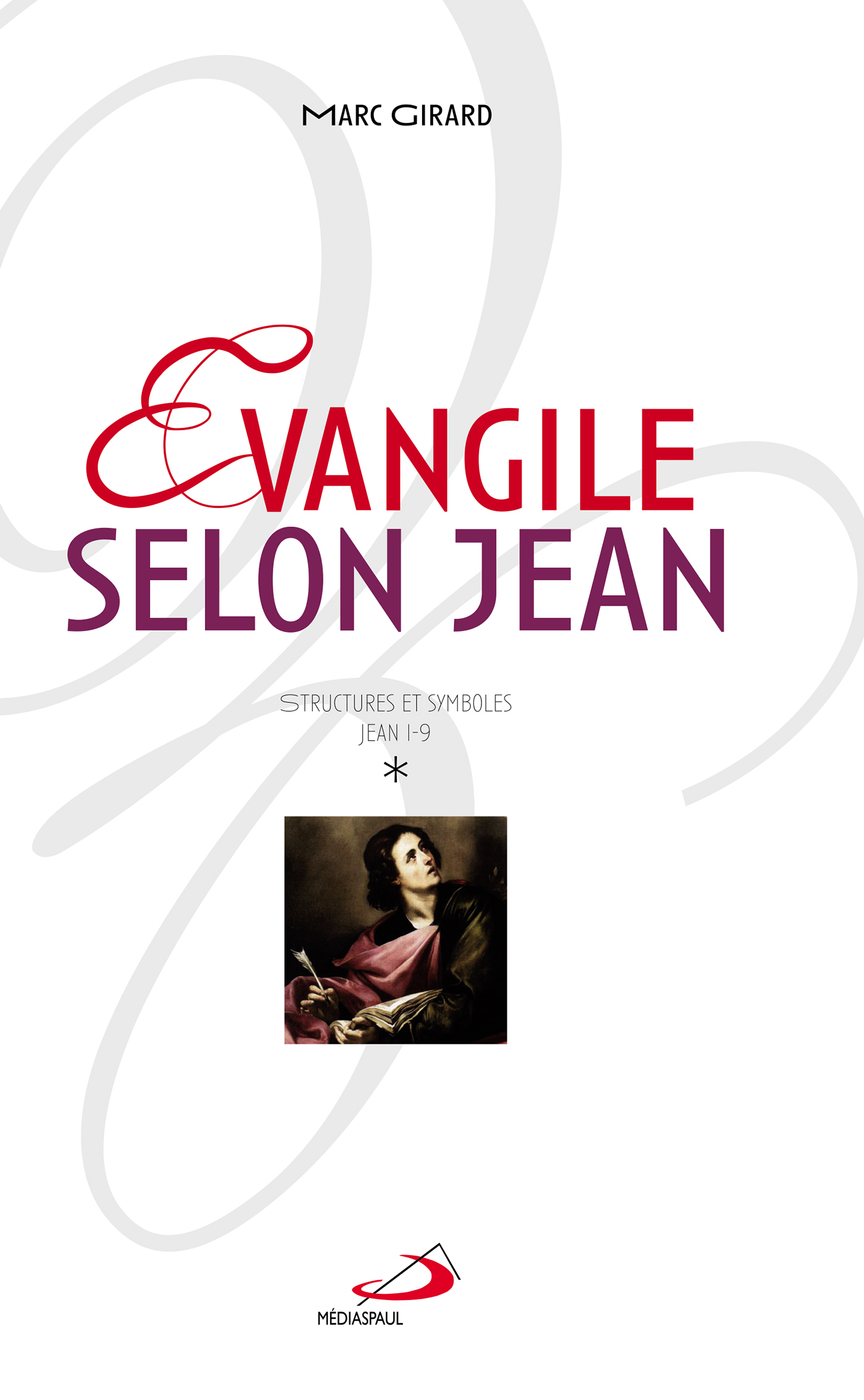 EVANGILE SELON JEAN VOLUME 1