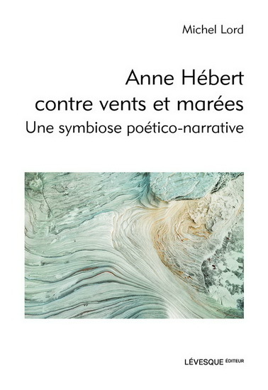 ANNE HEBERT CONTRE VENTS ET MAREES