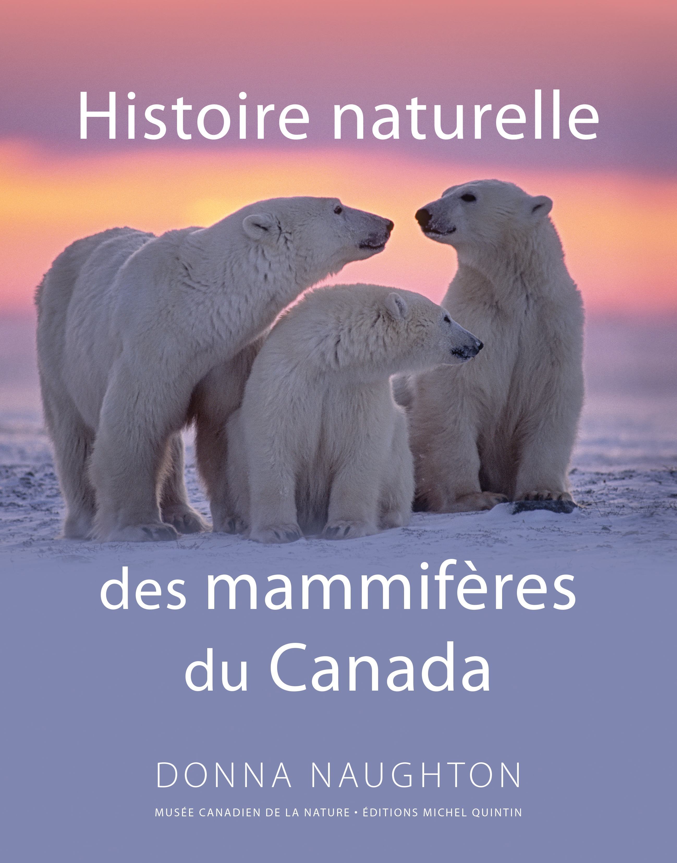 HISTOIRE NATURELLE DES MAMMIFERES DU CANADA