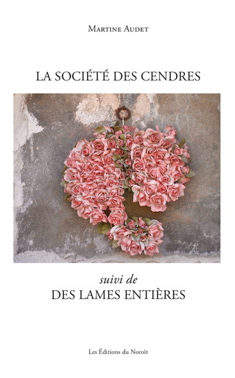 LA SOCIETE DES CENDRES, SUIVI DE DES LAMES ENTIERES