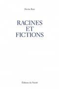 RACINES ET FICTIONS