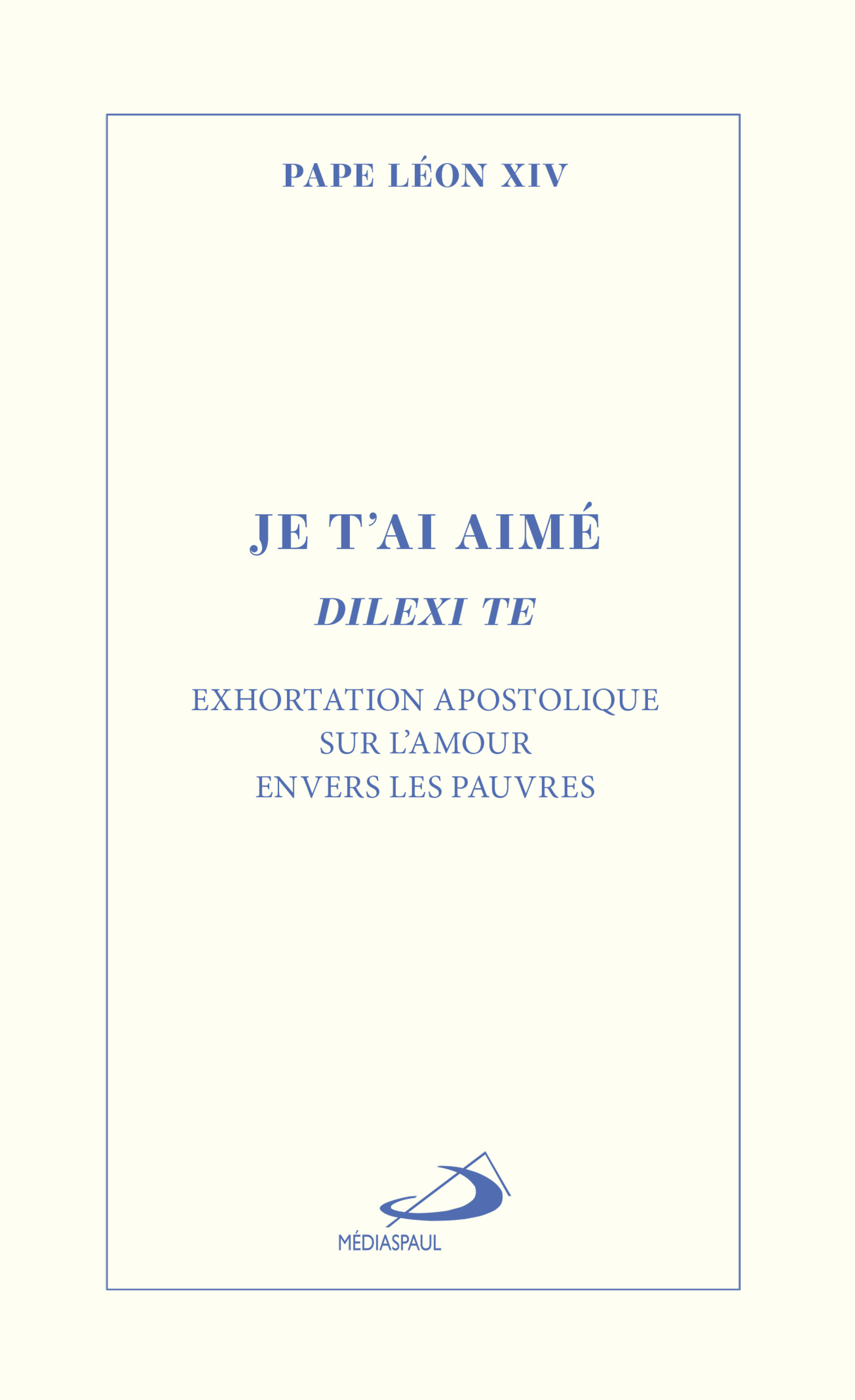 Je t'ai aimé - Dilexi te
