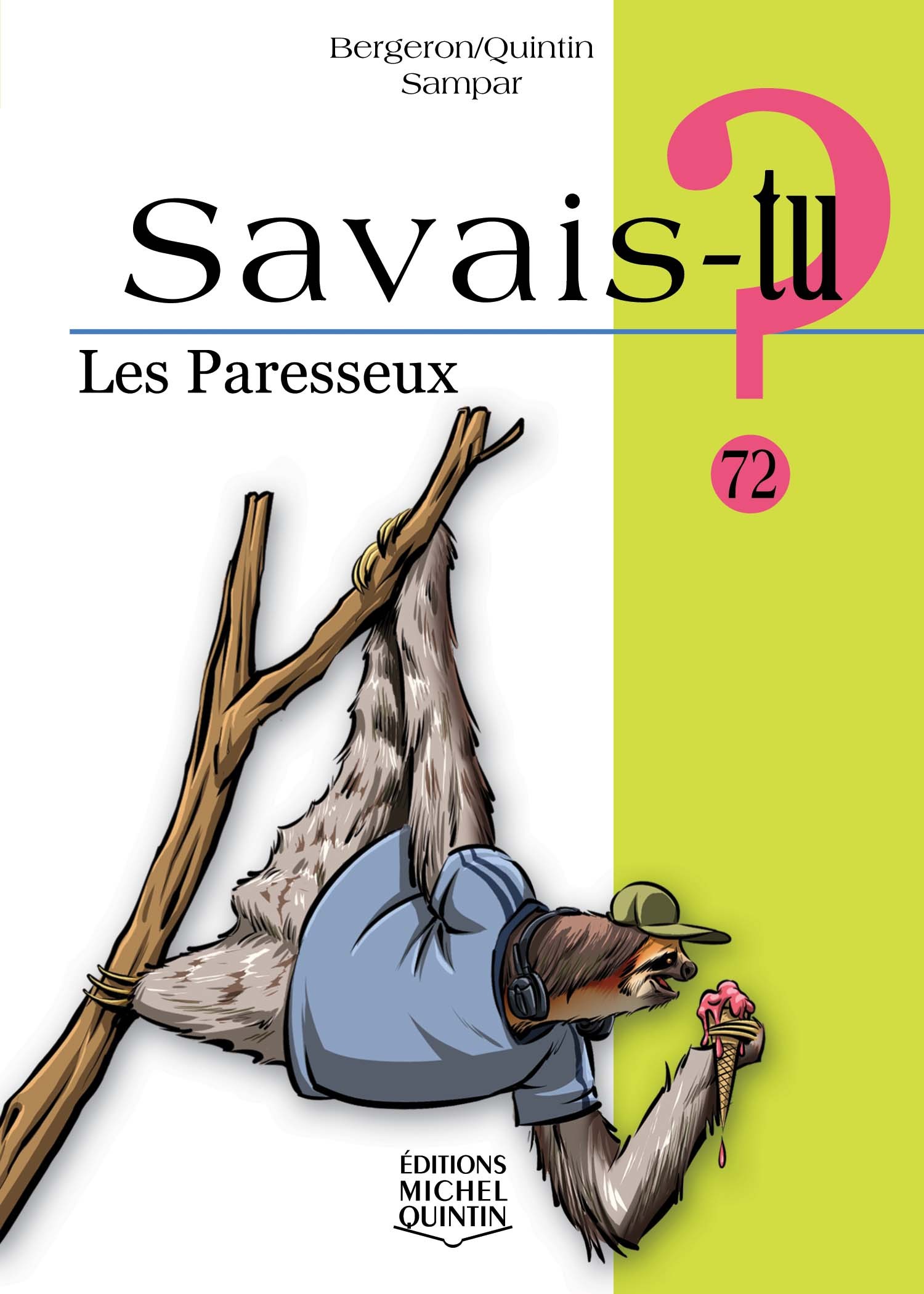 SAVAIS-TU ? LES PARESSEUX (NOIR ET BLANC)
