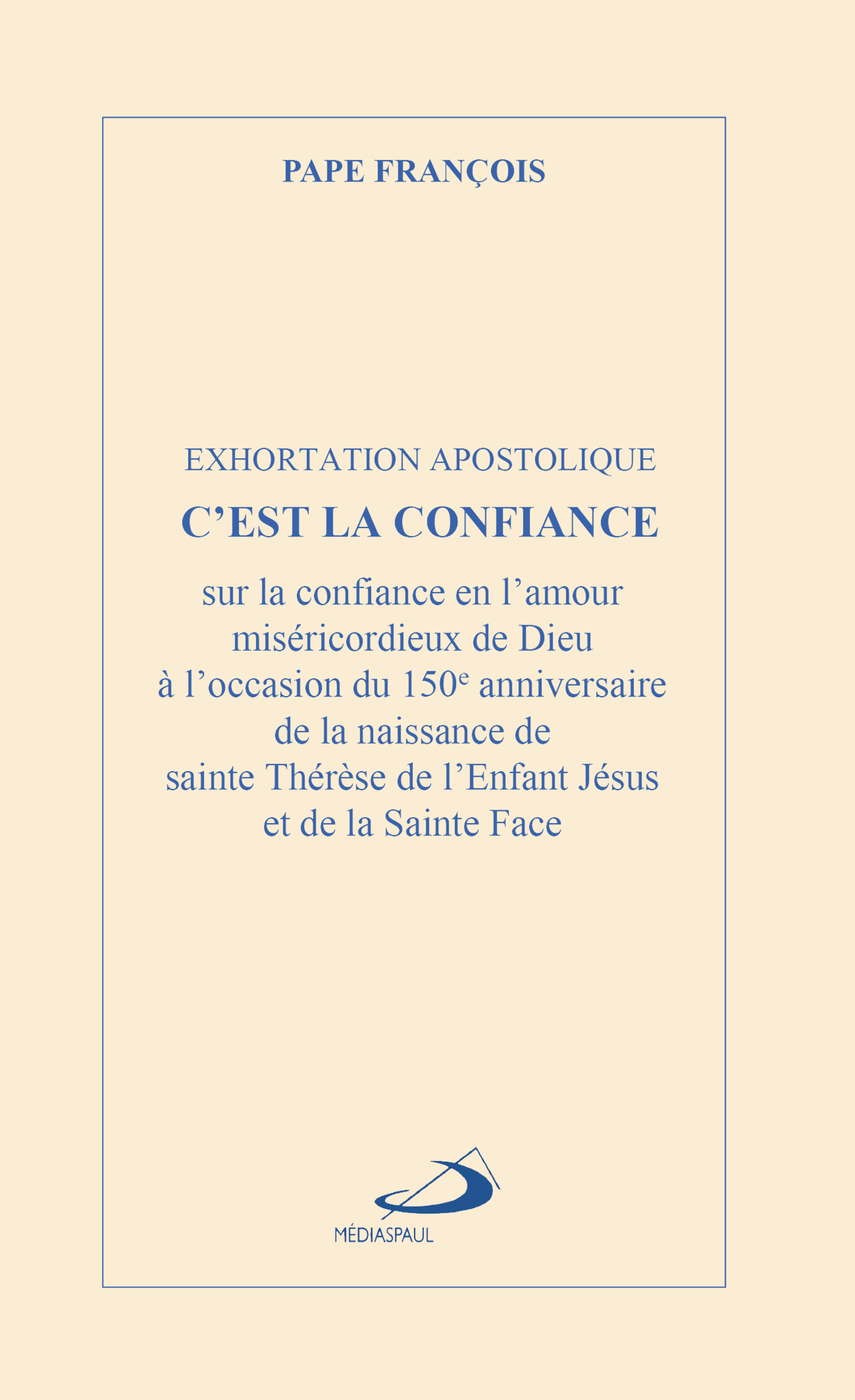 C'EST LA CONFIANCE - EXHORTATION APOSTOLIQUE