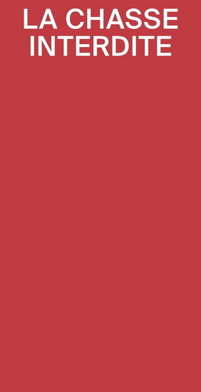 LA CHASSE INTERDITE