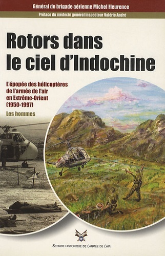 Rotors dans le ciel d'Indochine. Tome 1 : Les hommes