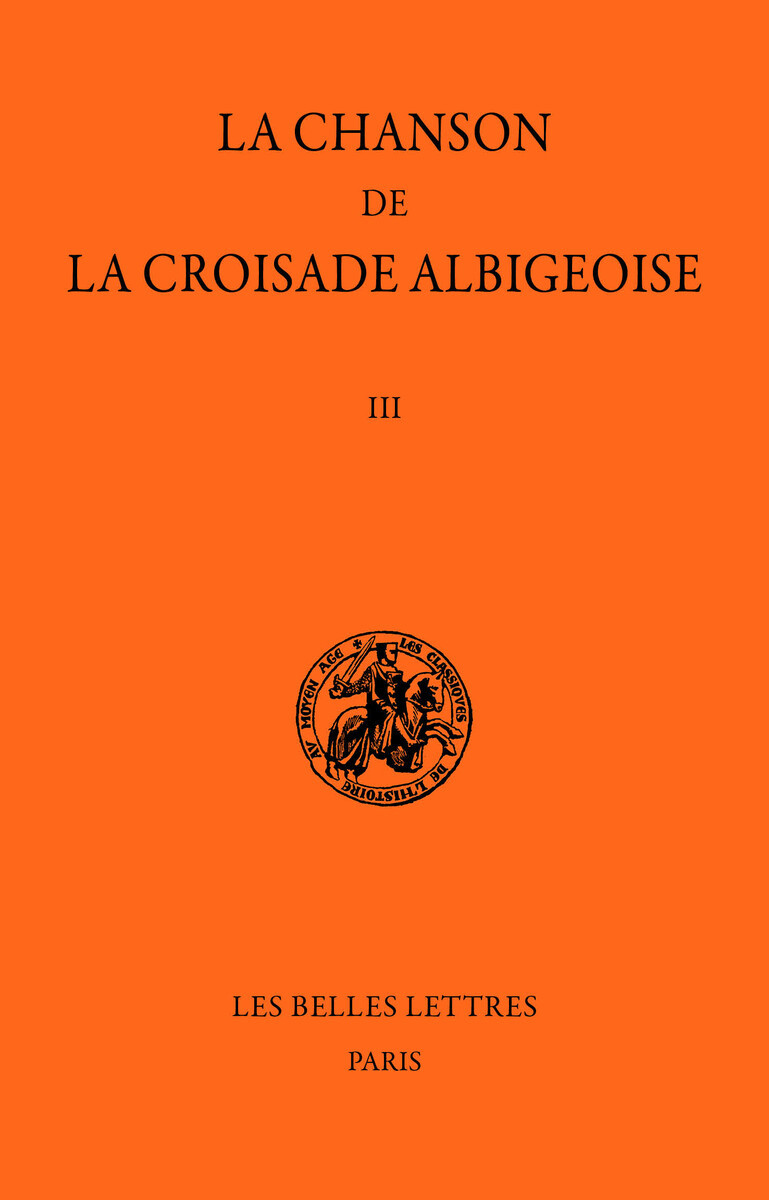 Chanson de la Croisade albigeoise. Tome III