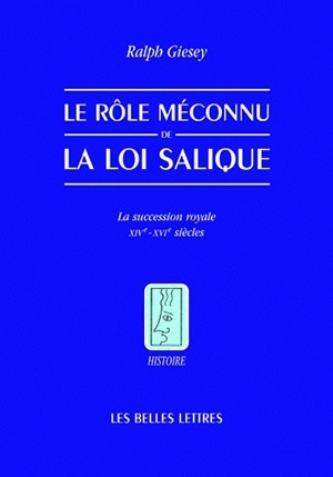 Le Rôle méconnu de la loi Salique