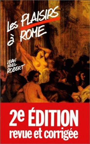Les Plaisirs à Rome