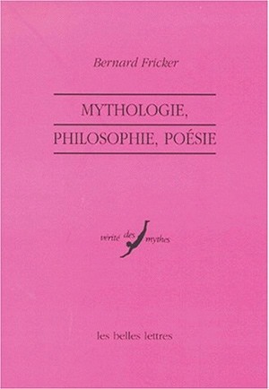 Mythologie, philosophie, poésie.