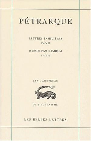 Lettres familières. Tome II : Livres IV-VII / Rerum Familiarium. Libri  IV-VII