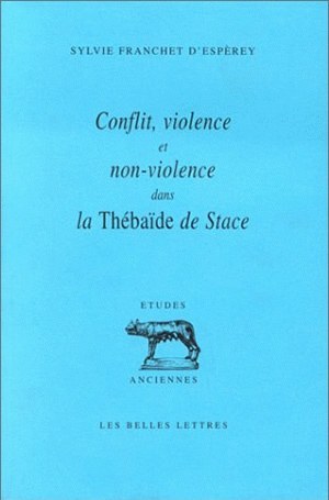 Conflit, violence et non violence dans la Thébaïde de Stace