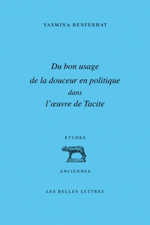 Du Bon usage de la douceur en politique dans l'œuvre de Tacite