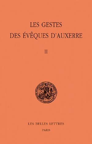 Les Gestes des évêques d'Auxerre. Tome II