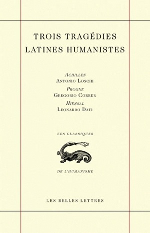 Trois Tragédies latines humanistes