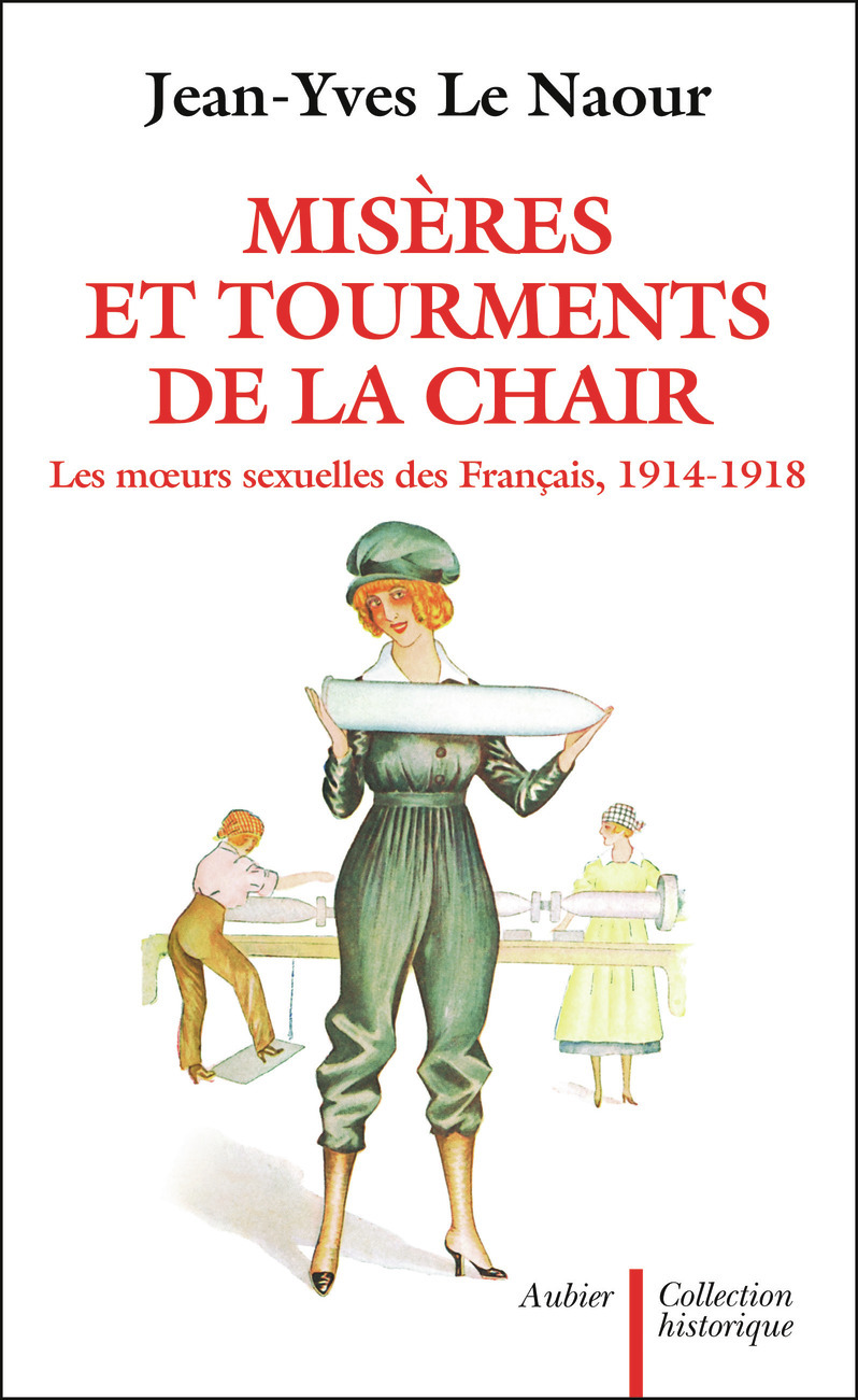 Misères et tourments de la chair durant la Grande Guerre