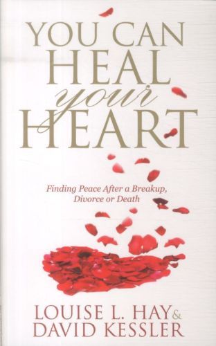 You Can Heal Your Heart