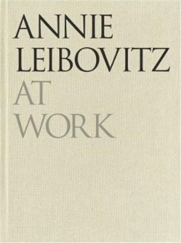 Annie Leibovitz At Work /anglais