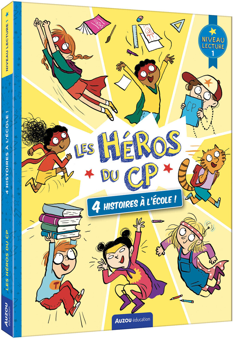 Les Héros de 1re Primaire - niveau 1 - 4 histoires à l'école !