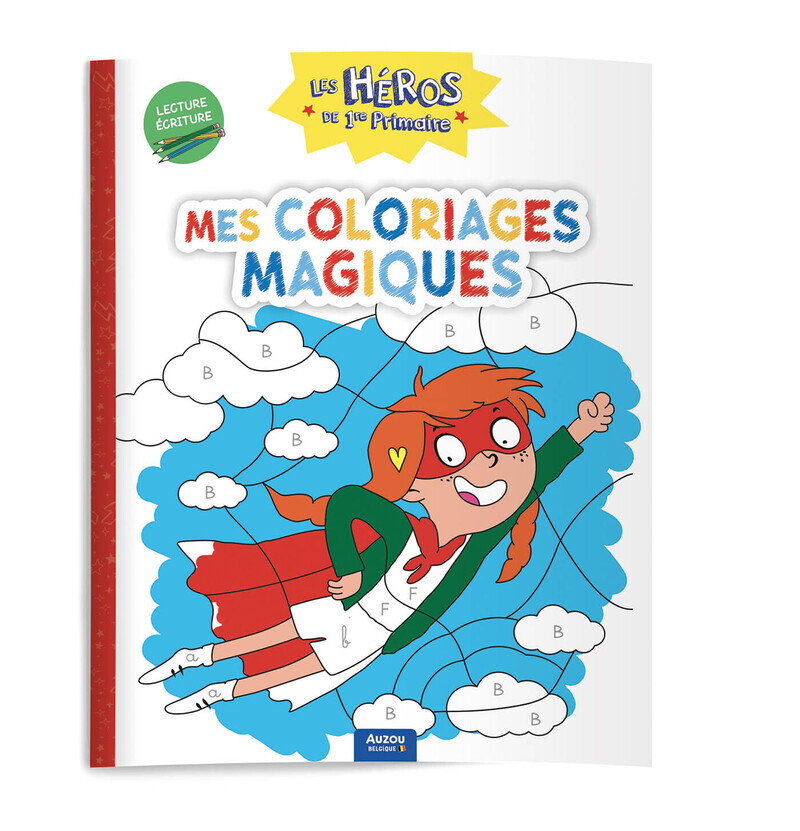 Les héros de 1re primaire - mes coloriages magiques - lecture / écriture