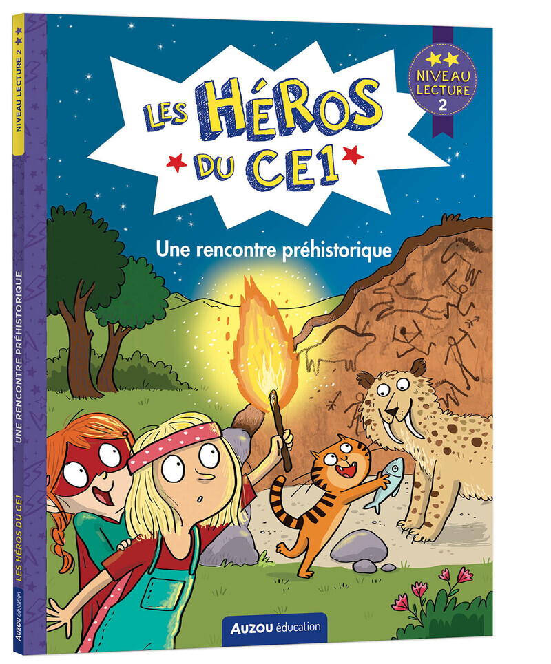 Les Héros du CE1 - niveau 2 - Une rencontre préhistorique