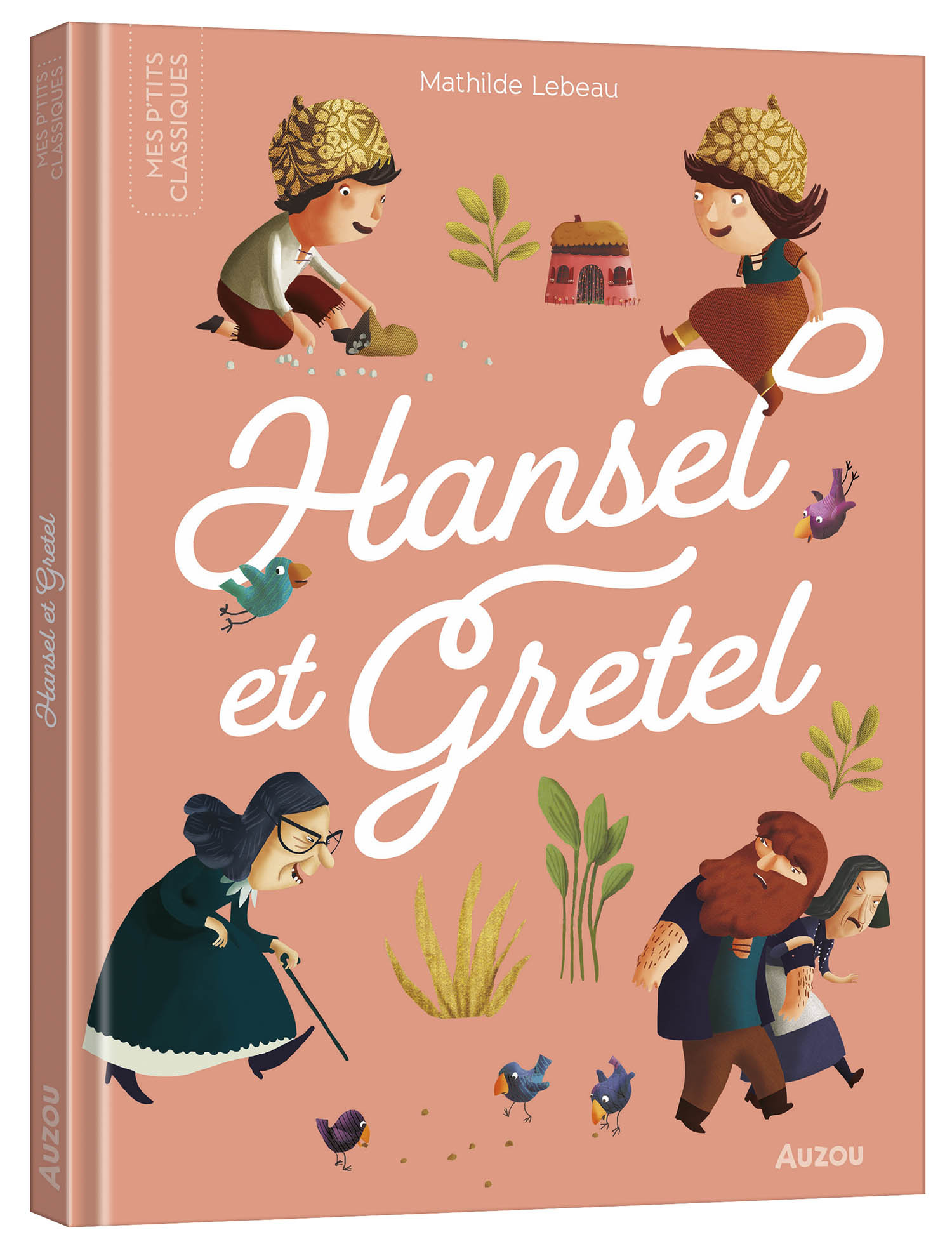 LES P'TITS CLASSIQUES A ECOUTER - HANSEL ET GRETEL