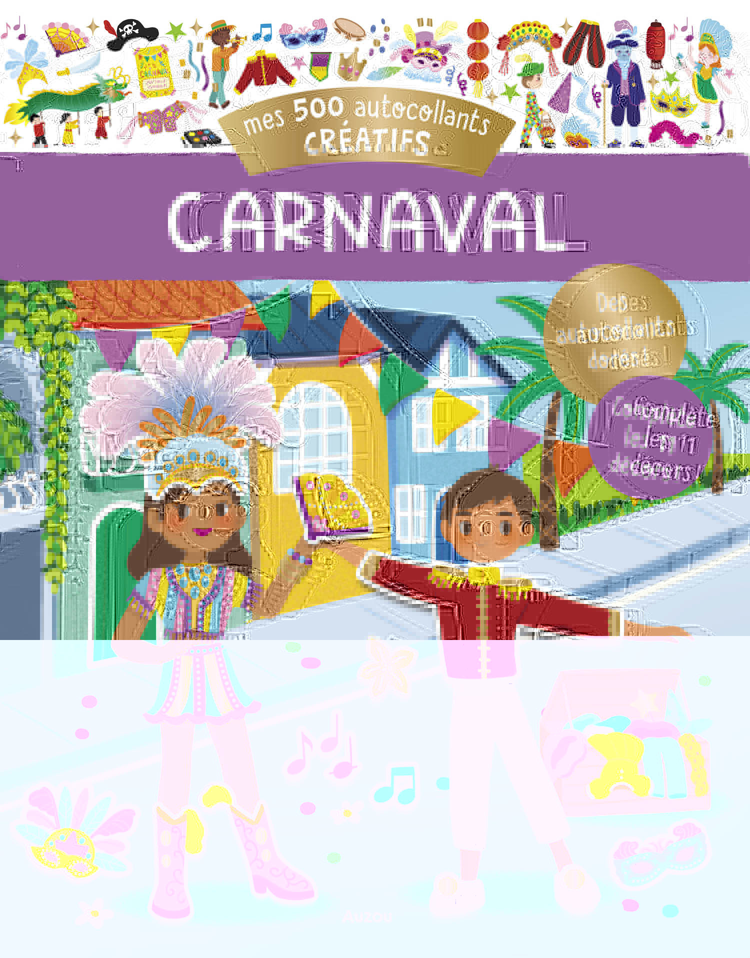 Mes 500 autocollants créatifs - Carnaval