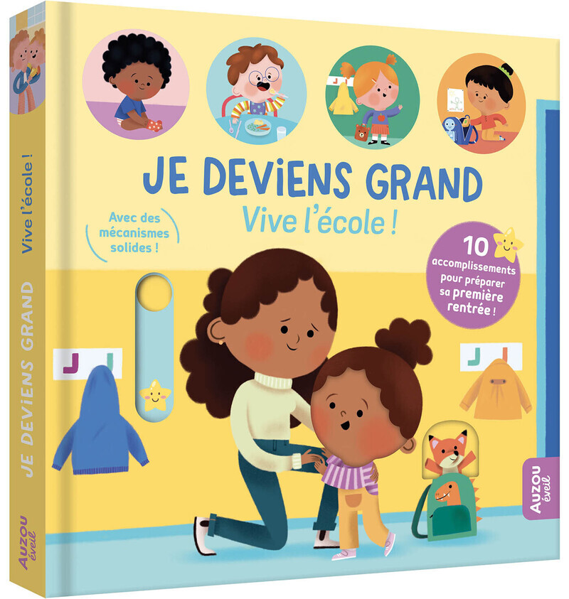 Je deviens grand - Vive l'école ! - 10 accomplissements pour préparer sa première rentrée