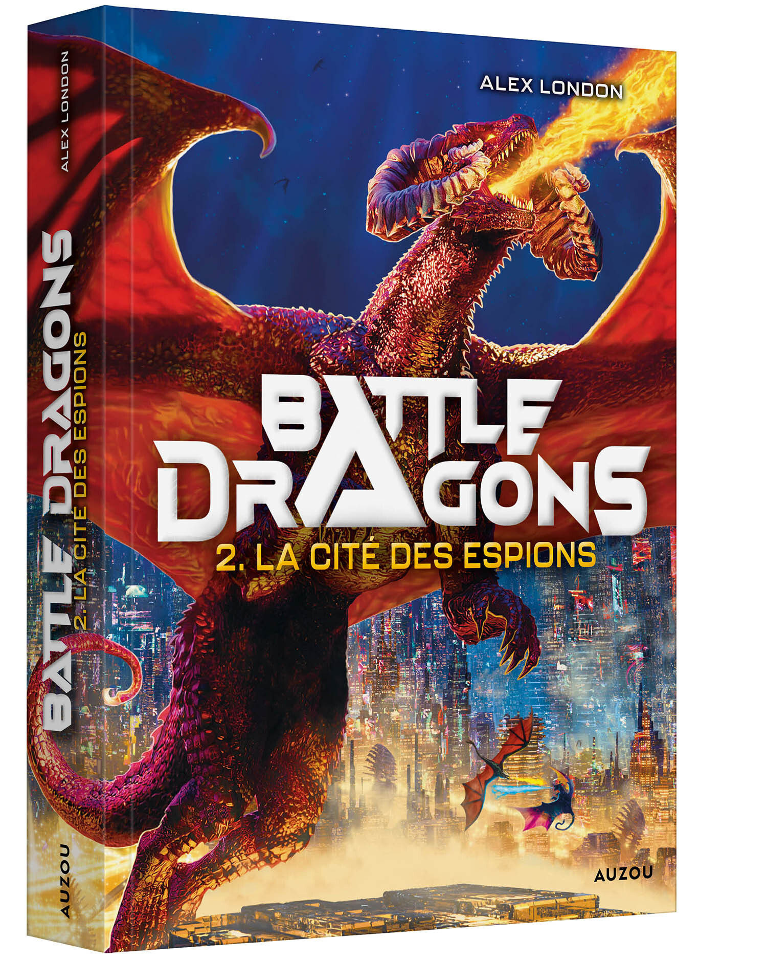 Battle dragons - Tome 2 La cité des espions