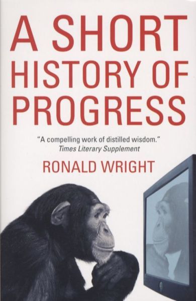A Short History of Progress
