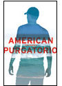 AMERICAN PURGATORIO