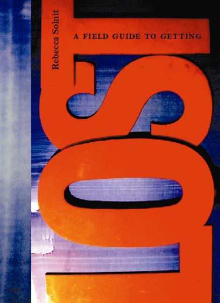 A Field Guide to Getting Lost