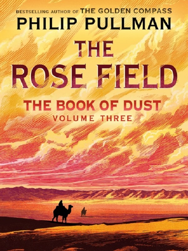 The Book of Dust: The Rose Field (Book of Dust, Volume 3)