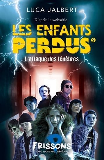 LES ENFANTS PERDUS V 02 L'ATTAQQUE DES TENEBRES