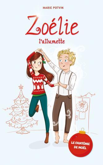 ZOELIE L'ALLUMETTE. LE FANTOME DE NOEL