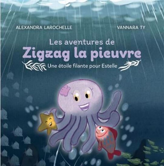 LES AVENTURES DE ZIGZAG LA PIEUVRE V 01 UNE ETOILE FILANTE POUR