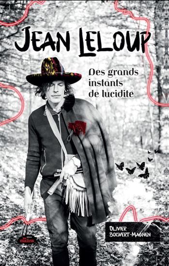 JEAN LELOUP. DES GRANDS INSTANTS DE LUCIDITE
