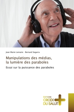 Manipulations des medias, la lumiere des paraboles