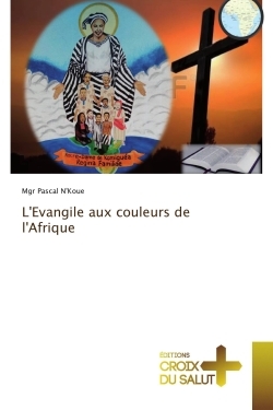 L'Evangile aux couleurs de l'Afrique