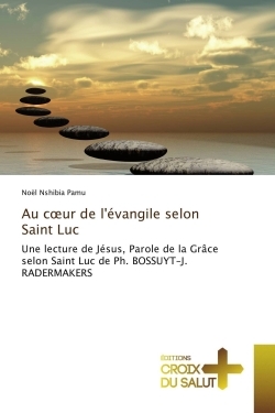Au coeur de l'évangile selon Saint Luc