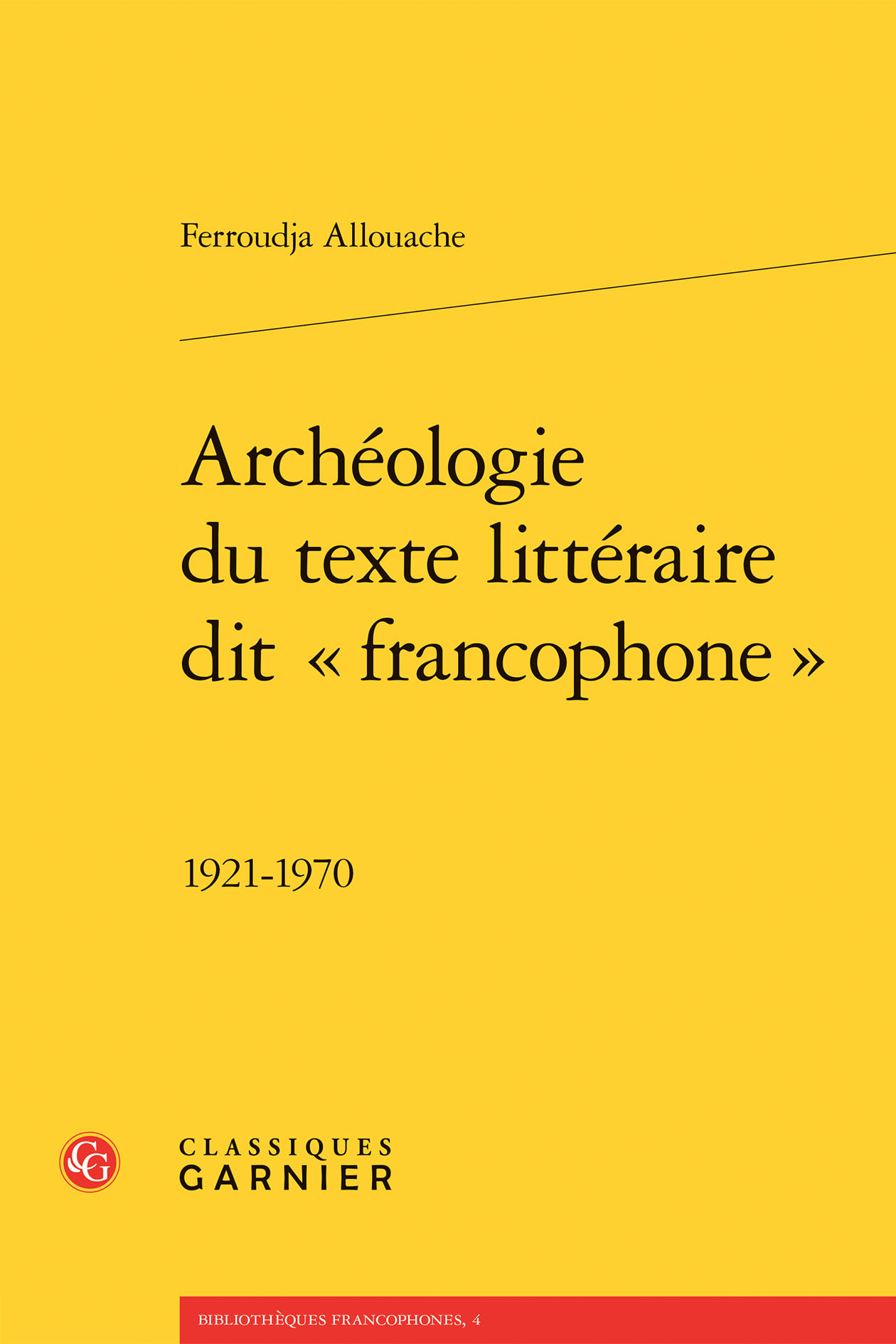 Archéologie du texte littéraire dit « francophone »